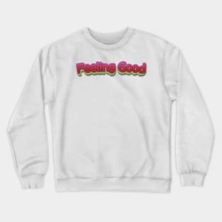 Fealing Good(Nina Simone) Crewneck Sweatshirt